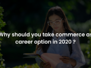 Why should you take commerce as career option in 2020?